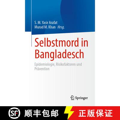 【3-4周达】Selbstmord in Bangladesch : Epidemiologie, Risikofaktoren und Prävention (1. Aufl. 2023) [9789819977727]