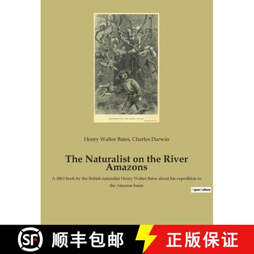 【3-4周达】The Naturalist on the River Amazons: A 1863 book by the British naturalist Henry Walter Ba... [9782382741276]