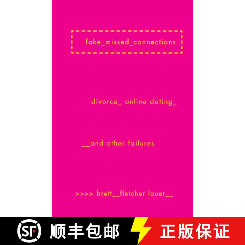 【2-3周达】Fake Missed Connections: Divorce, Online Dating, and Other Failures [9781593766603]