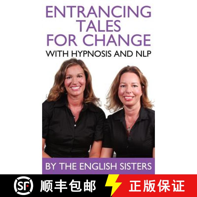 【2-3周达】En-Trancing Tales for Change with Nlp and Hypnosis by the English Sisters [9781780922034]