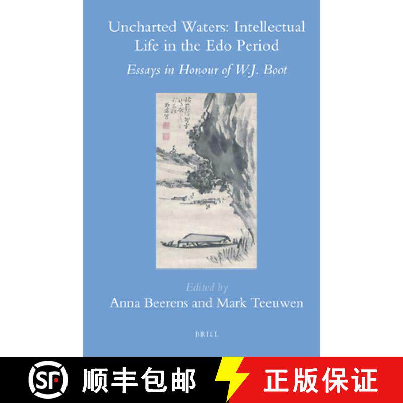 预订 Uncharted Waters: Intellectual Life in the EDO Period: Essays in Honour of W.J. Boot [9789004216730]
