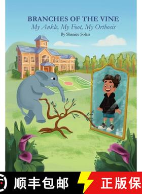 预订 BRANCHES OF THE VINE- My Ankle, My Foot, My Orthosis [9781739001636]