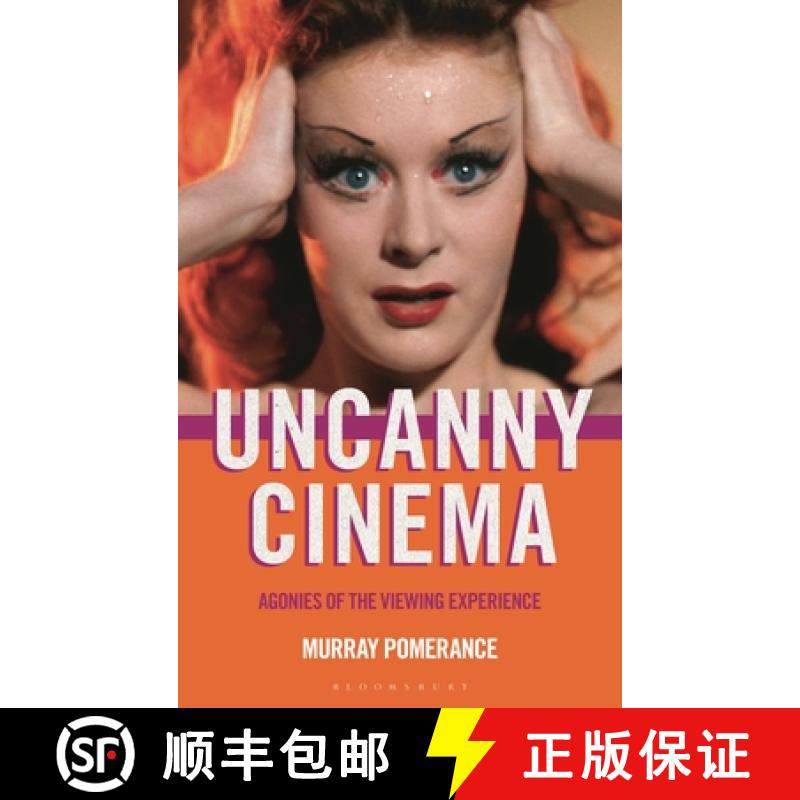 预订 Uncanny Cinema: Agonies of the Viewing Experience [9781501398742]