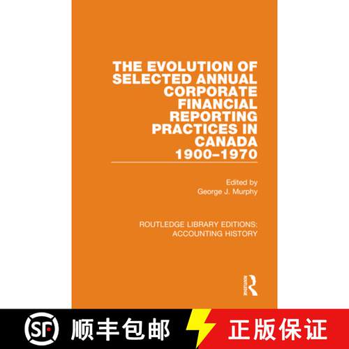 【3-4周达】精装 The Evolution of Selected Annual Corporate Financial Reporting Practices in Canada, 1... [9780367532161]