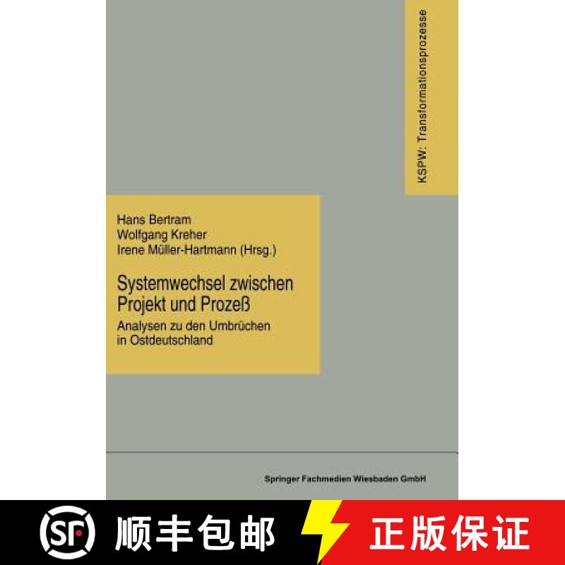 【3-4周达】Systemwechsel Zwischen Projekt Und Prozess: Analysen Zu Den Umbruchen in Ostdeutschland [9783810016348]