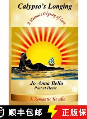 【3-4周达】Calypso's Longing: A Woman's Odyssey of Love [9798991086622]