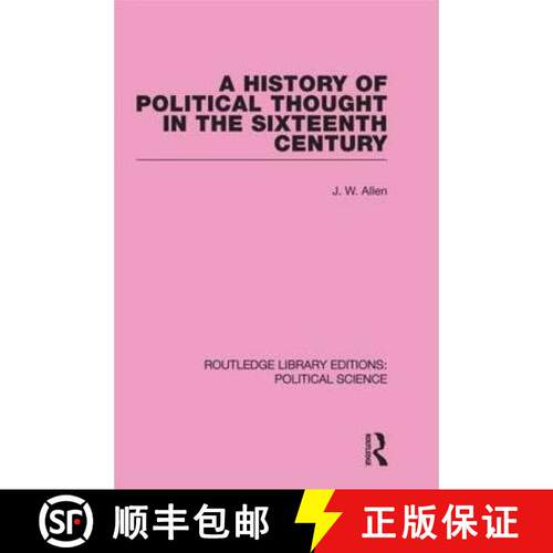 【3-4周达】精装 A History of Political Thought in the 16th Century (Routledge Library Editions: Polit... [9780415555517]