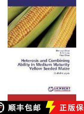 预订 Heterosis and Combining Ability in Medium Maturity Yellow Seeded Maize [9783330077676]