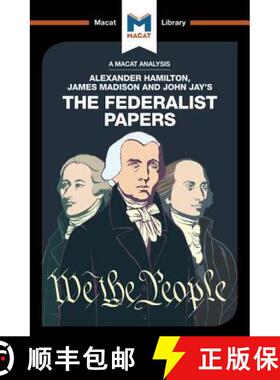 预订 An Analysis of Alexander Hamilton, James Madison, and John Jay's the Federalist Papers [9781912127634]