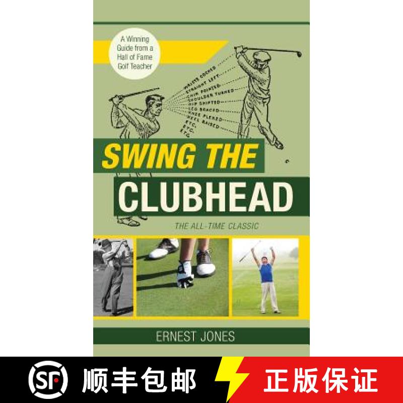 【3-4周达】Swing the Clubhead (Golf digest classic series) [9781635617412]