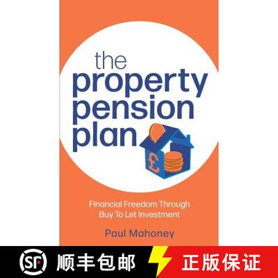 【3-4周达】The Property Pension Plan: Financial Freedom Through Buy to Let Investment [9781781333723]