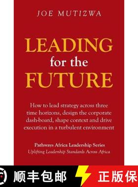 【3-4周达】Leading for the Future: How to lead strategy across three time horizons, design the corpor... [9781482877960]