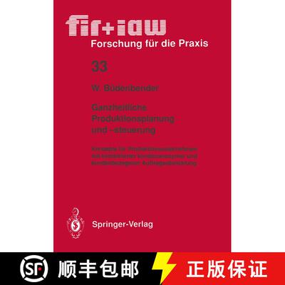 【3-4周达】Ganzheitliche Produktionsplanung und -steuerung: Konzepte für Produktionsunternehmen mit ... [9783540536420]