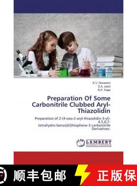 预订 Preparation Of Some Carbonitrile Clubbed Aryl-Thiazolidin [9786200285744]