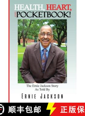 【3-4周达】Health, Heart, and Pocketbook: The Ernie Jackson story told by Ernie Jackson [9781732107847]