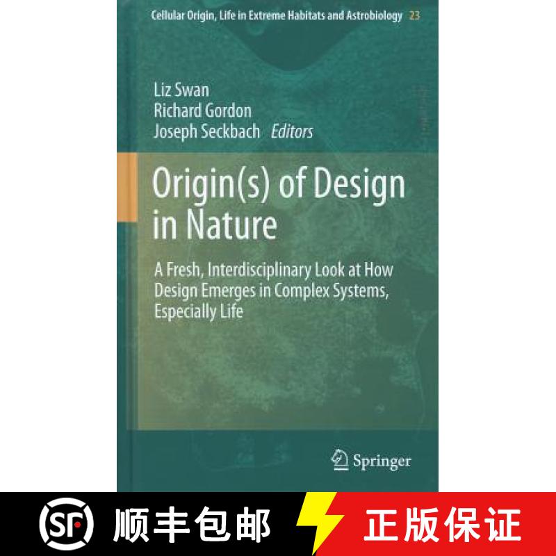 【3-4周达】Origin(s) of Design in Nature: A Fresh, Interdisciplinary Look at How Design Emerges in Co... [9789400741553]