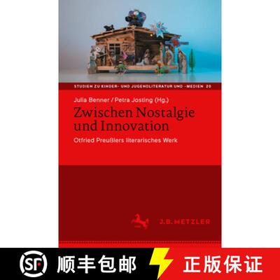 【3-4周达】Zwischen Nostalgie und Innovation: Otfried Preußlers literarisches Werk [9783662718391]