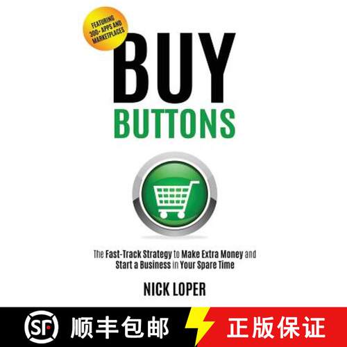 【3-4周达】Buy Buttons: The Fast-Track Strategy to Make Extra Money and Start a Business in Your Spar... [9780692782569]
