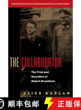 【3-4周达】The Collaborator: The Trial and Execution of Robert Brasillach [9780226424156]