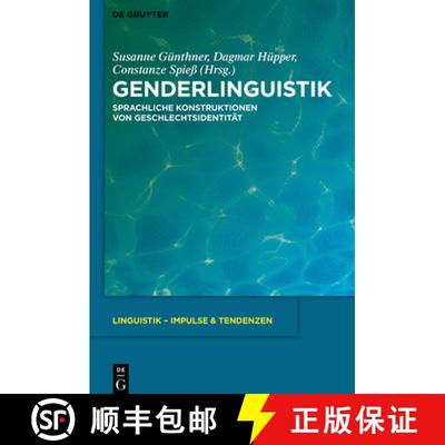 【3-4周达】Genderlinguistik: Sprachliche Konstruktionen Von Geschlechtsidentitat [9783110482102]