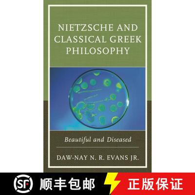 【3-4周达】Nietzsche and Classical Greek Philosophy : Beautiful and Diseased [9781498502795]