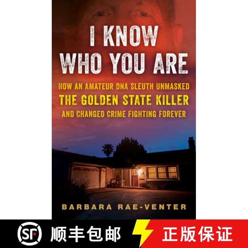 【3-4周达】我知道你是谁  I Know Who You Are: How an Amateur DNA Sleuth Unmasked the Golden State Kill... [9780593358894]