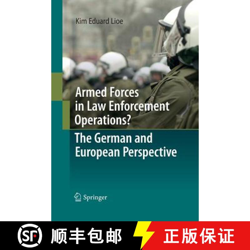 【3-4周达】Armed Forces in Law Enforcement Operations? - The German and European Perspective [9783642423437]