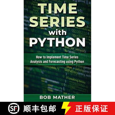 【3-4周达】精装 Time Series with Python: How to Implement Time Series Analysis and Forecasting Using ... [9780648783077]