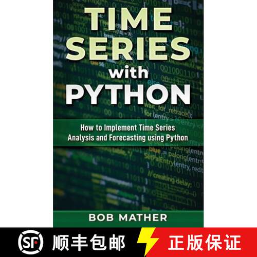 【3-4周达】精装 Time Series with Python: How to Implement Time Series Analysis and Forecasting Using ... [9780648783077]