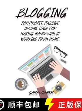 【3-4周达】Blogging: For profit, passive income idea for making money whilst working from Home [9781989765074]