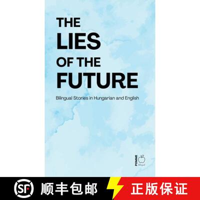 【3-4周达】The Lies of the Future: Bilingual Stories in Hungarian and English [9798233501357]