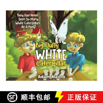 【3-4周达】The Big Fluffy White Caterpillar: They Had Never Seen So Many White Caterpillars at a Party [9780228882619]