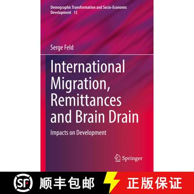 【3-4周达】International Migration, Remittances and Brain Drain : Impacts on Development [9783030755157]