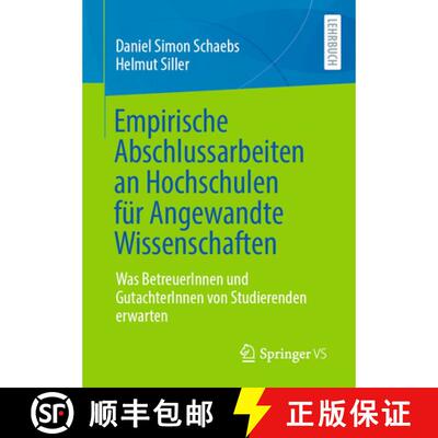 【3-4周达】Empirische Abschlussarbeiten an Hochschulen für Angewandte Wissenschaften: Was BetreuerIn... [9783658511944]
