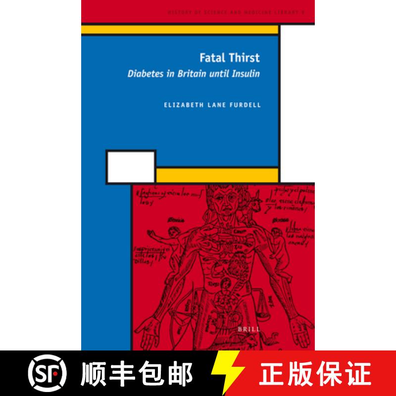 【3-4周达】Fatal Thirst: Diabetes in Britain Until Insulin [9789004172500]