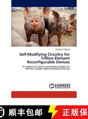 预订 Self-Modifying Circuitry for Trillion-Element Reconfigurable Devices [9783846593387]
