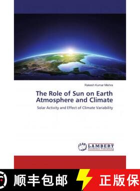 预订 The Role of Sun on the Earth’s Atmosphere and Climate [9786139935482]