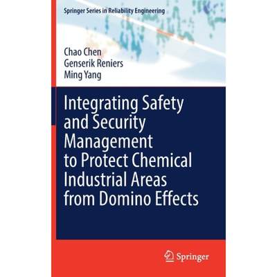 【4周达】Integrating Safety and Security Management to Protect Chemical Industrial Areas from Domino ... [9783030889104]