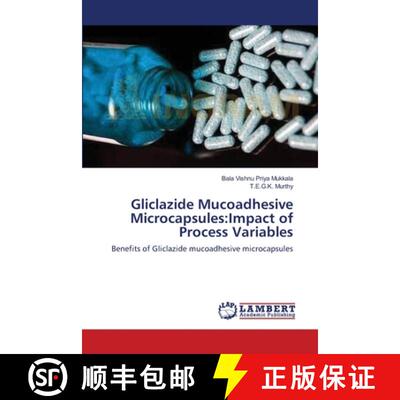 预订 Gliclazide Mucoadhesive Microcapsules: Impact of Process Variables [9783659157981]
