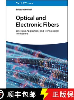 【3-4周达】Optical and Electronic Fibers - Emerging Applications and Technological Innovations: Emerg... [9783527350919]