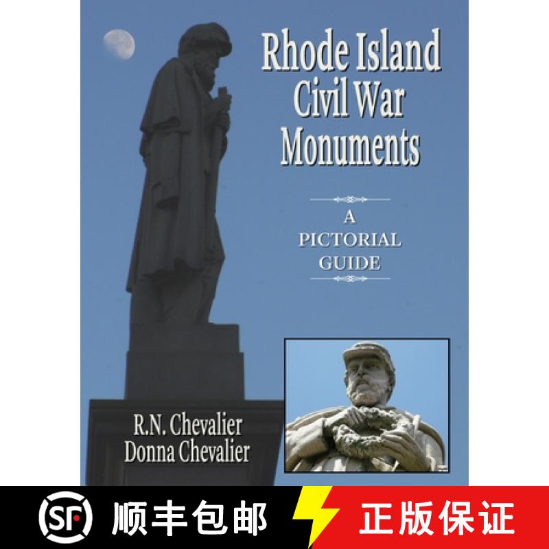 【3-4周达】Rhode Island Civil War Monuments: A pictorial guide to the Civil War monuments and memoria... [9781946300065]