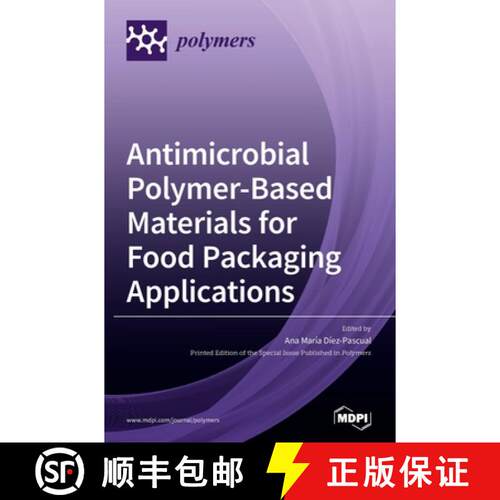 【3-4周达】精装 Antimicrobial Polymer-Based Materials for Food Packaging Applications [9783039289899]