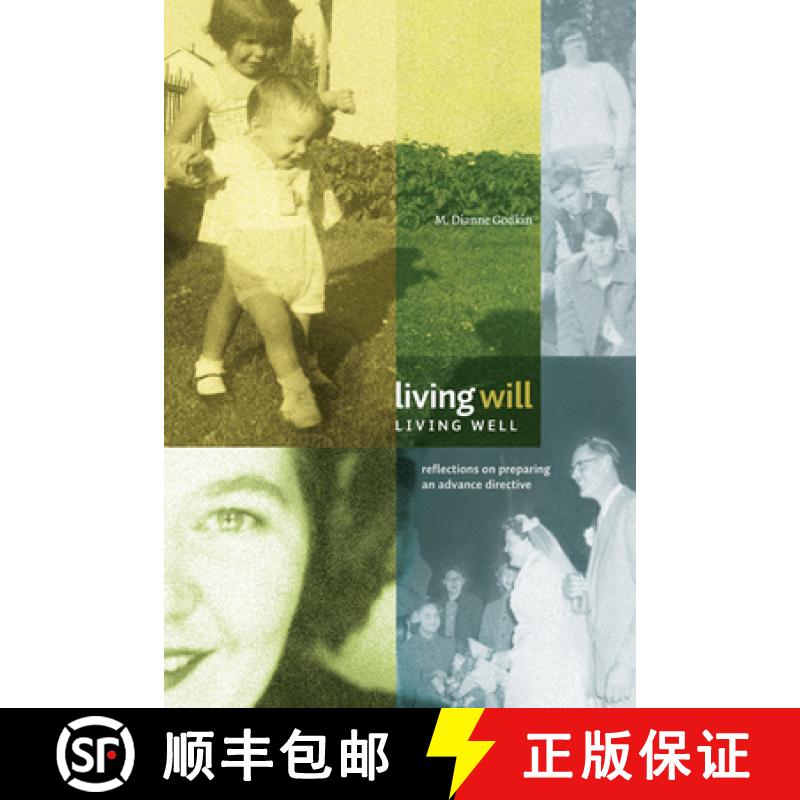 【3-4周达】Living Will, Living Well: Reflections on Preparing an Advance Directive [9780888644947]