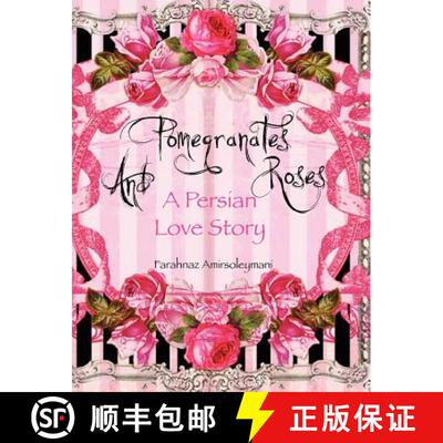 【3-4周达】精装 Pomegranates and Roses: A Persian Love Story [9780615589527]
