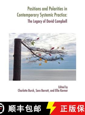 【3-4周达】Positions and Polarities in Contemporary Systemic Practice: The Legacy of David Campbell [9780367101312]