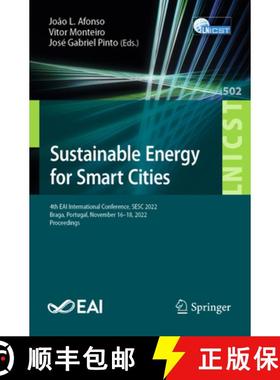 【3-4周达】Sustainable Energy for Smart Cities : 4th EAI International Conference, SESC 2022, Braga, ... [9783031339783]