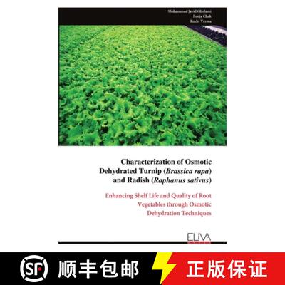 【3-4周达】Characterization of Osmotic Dehydrated Turnip (Brassica rapa) and Radish (Raphanus sativus) [9789999328661]