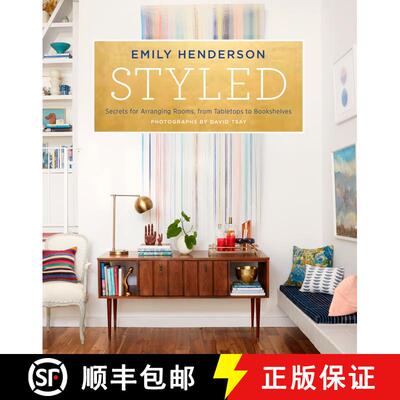 【3-4周达】精装 Styled: Secrets for Arranging Rooms, from Tabletops to Bookshelves [9780804186278]