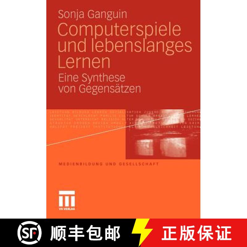 【3-4周达】Computerspiele und lebenslanges Lernen : Eine Synthese von Gegensätzen [9783531174877]