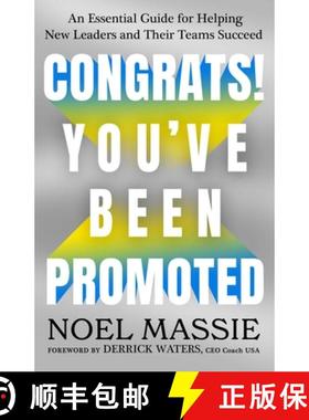 【3-4周达】Congrats! You've Been Promoted: An Essential Guide for Helping New Leaders and Their Teams... [9781637633991]